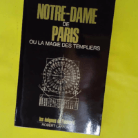 Notre Dame De Paris – Les énigmes de l... Notre Dame De Paris - Les énigmes de l'univers - Maurice Guinguand
