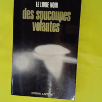 Le livre noir des soucoupes volantes – ... Le livre noir des soucoupes volantes - Les énigmes de l'univers - Durrant Henry