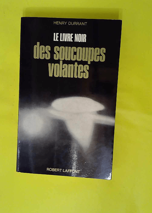 Le livre noir des soucoupes volantes – ... Le livre noir des soucoupes volantes – ...