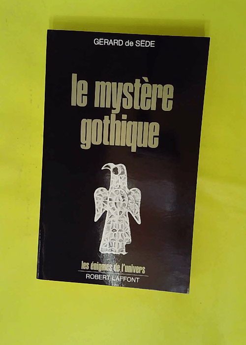 Le mystère gothique – Des runes aux ca... Le mystère gothique – Des runes aux ca...