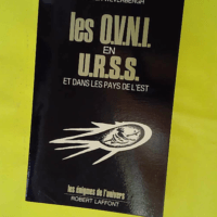 Les ovni en Urss et dans les pays de l Est &#... Les ovni en Urss et dans les pays de l Est - Les énigmes de l'univers - Hobana Ion