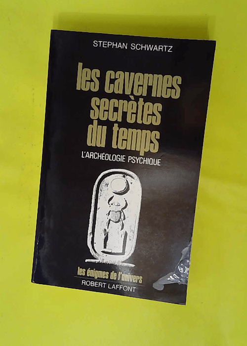 Les cavernes secrètes du temps – L arc... Les cavernes secrètes du temps – L arc...