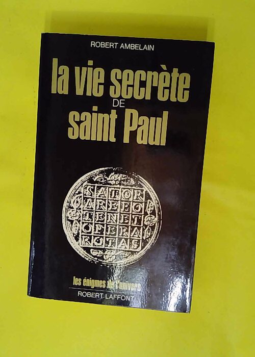 La vie secrète de Saint Paul – Les én... La vie secrète de Saint Paul – Les én...