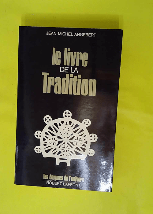 Le livre de la tradition. – Les énigme... Le livre de la tradition. – Les énigme...
