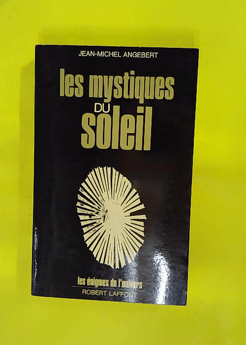 Les Mystiques du soleil – Les énigmes ... Les Mystiques du soleil – Les énigmes ...