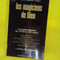 Les Magiciens De Dieu – Les énigmes de... Les Magiciens De Dieu - Les énigmes de l'univers - Ribadeau Dumas Francois.
