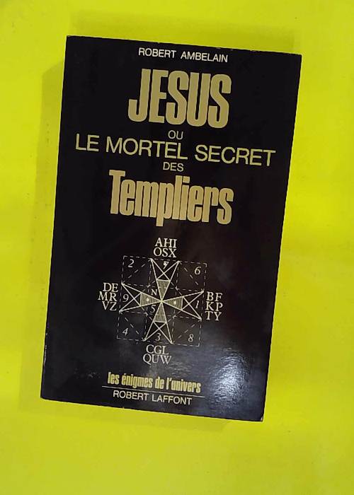 Jésus ou le mortel secret des Templiers R... Jésus ou le mortel secret des Templiers R...