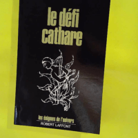 Le défi cathare – Les énigmes de l&rs... Le défi cathare - Les énigmes de l'univers - Guillot renée paule