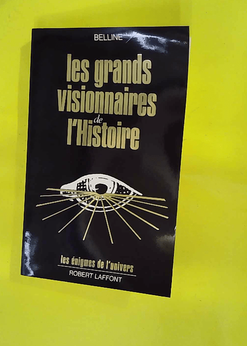 Les Grands visionnaires de l Histoire –... Les Grands visionnaires de l Histoire –...