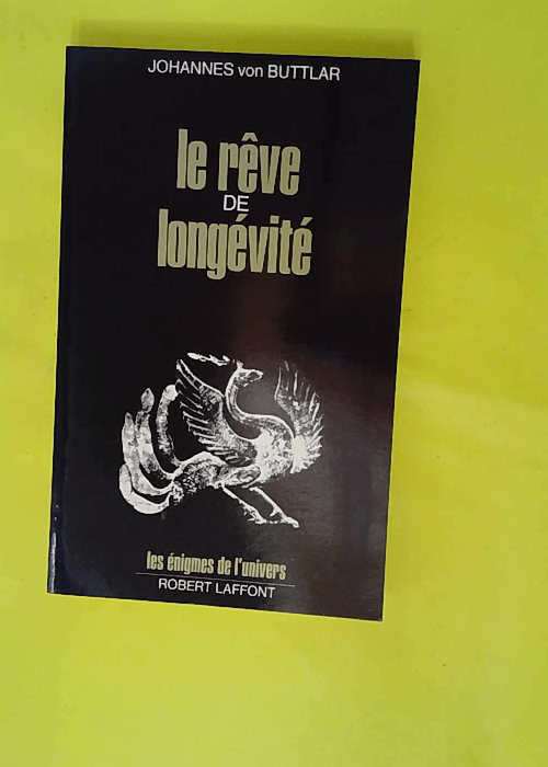 Le Reve De Longevite – Les énigmes de ... Le Reve De Longevite – Les énigmes de ...