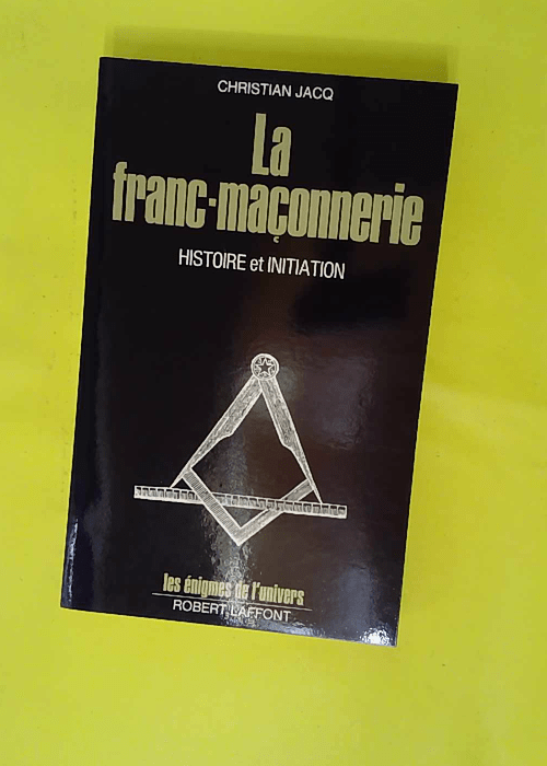 La Franc-maçonnerie – Histoire et init... La Franc-maçonnerie – Histoire et init...