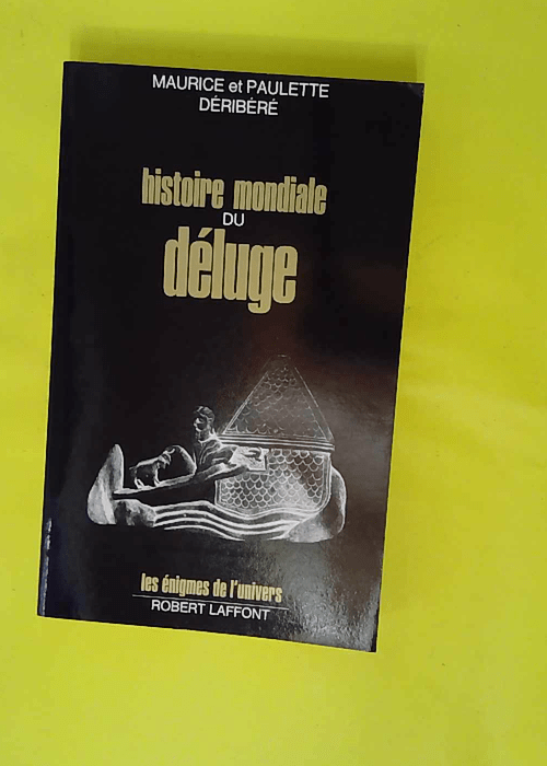 Histoire Mondiale Du Deluge – Les énig... Histoire Mondiale Du Deluge – Les énig...