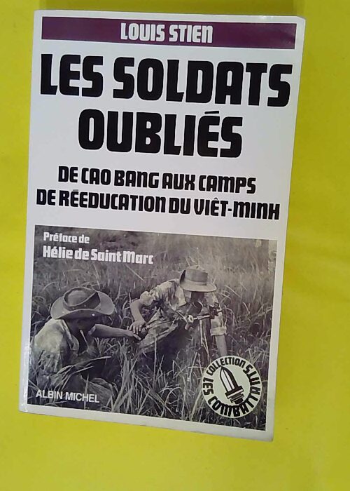 Les Soldats oubliés – De Cao Bang aux ... Les Soldats oubliés – De Cao Bang aux ...