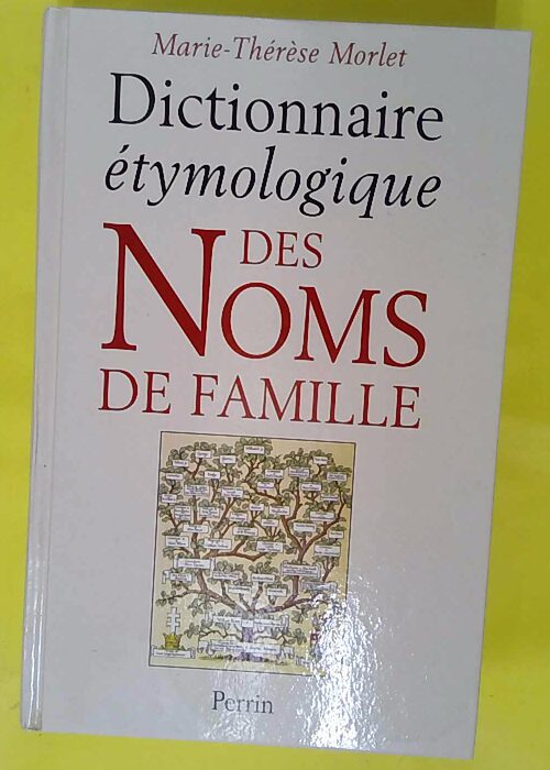 Dictionnaire étymologique des noms de famill... Dictionnaire étymologique des noms de famill...