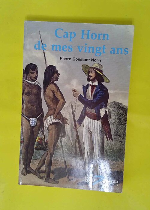 Cap horn de mes vingt ans – NOLIN Pierr... Cap horn de mes vingt ans – NOLIN Pierr...