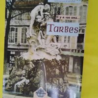Il y a 100 ans Tarbes – Claude Larronde Il y a 100 ans Tarbes - Claude Larronde