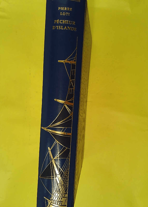 PeCHEUR D ISLANDE. – Pierre Loti PeCHEUR D ISLANDE. – Pierre Loti