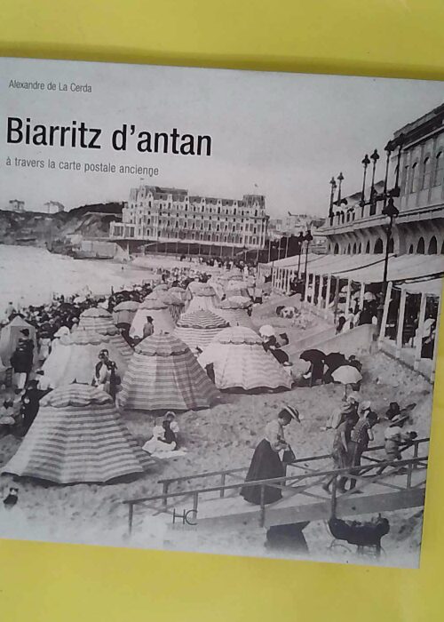Biarritz d antan – Alexandre de La Cerd... Biarritz d antan – Alexandre de La Cerd...