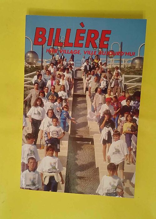 Billère Hier village Ville aujourd hui ̵... Billère Hier village Ville aujourd hui ̵...