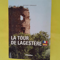 La Tour de Lagestere – Jean-Jacques Gon... La Tour de Lagestere - Jean-Jacques Gonzales