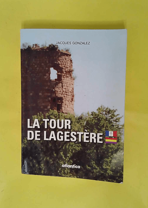 La Tour de Lagestere – Jean-Jacques Gon... La Tour de Lagestere – Jean-Jacques Gon...