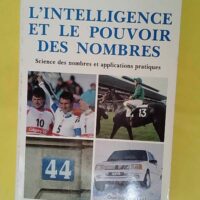 Intelligence et pouvoir des nombres - De Saint Amans