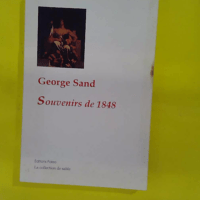 Souvenirs de 1848 - George Sand