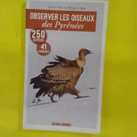 Observer Les Oiseaux Des Pyrénées - Philippe LEGAY