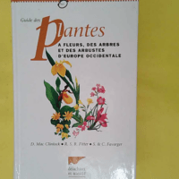 Guide des plantes à fleurs d Europe occident... Guide des plantes à fleurs d Europe occidentale - S. Favarger