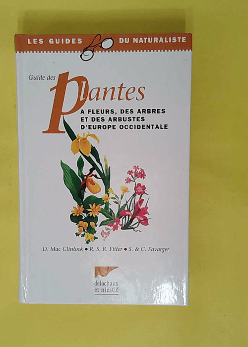 Guide des plantes à fleurs d Europe occident... Guide des plantes à fleurs d Europe occident...