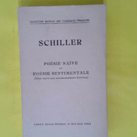 Poésie naïve et poésie sentimentale. Tradu... Poésie naïve et poésie sentimentale. Traduction et introduction par Robert Leroux. - LEROUX (Robert). SCHILLER (Friedrich von)