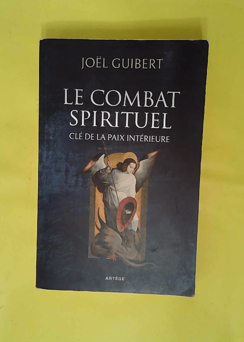 Le combat spirituel clé de la paix intérieu... Le combat spirituel clé de la paix intérieu...