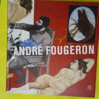 André Fougeron (1913-1998) A l exemple de Co... André Fougeron (1913-1998) A l exemple de Courbet - Bernard Ceysson