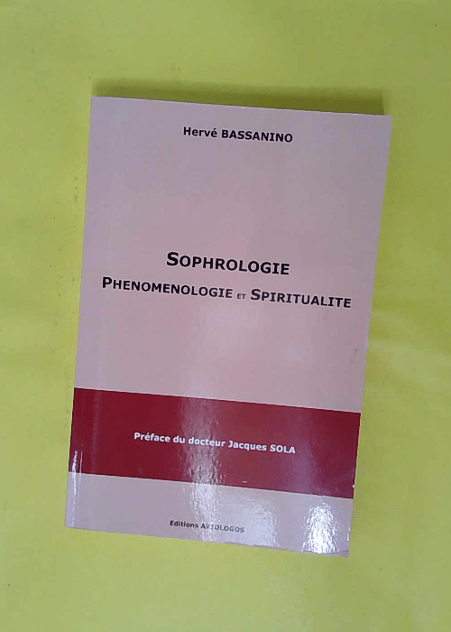 Sophrologie – PHÉNOMÉNOLOGIE et SPIRI... Sophrologie – PHÉNOMÉNOLOGIE et SPIRI...