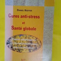 Cures anti-stress et santé globale – K... Cures anti-stress et santé globale - Kieffer