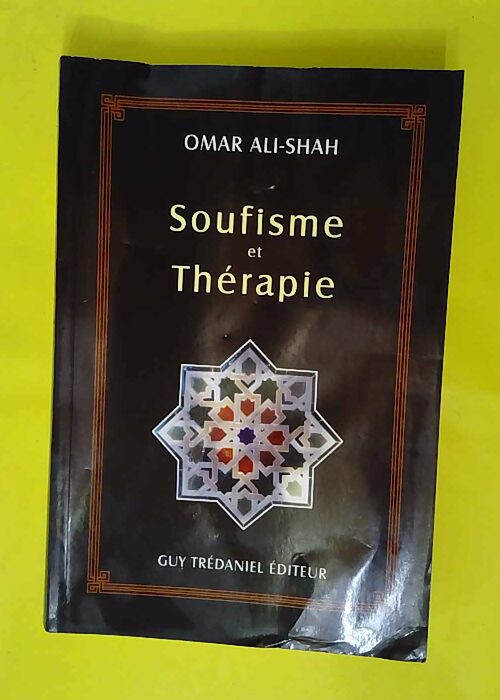 Soufisme et thérapie – Omar Ali-Shah Soufisme et thérapie – Omar Ali-Shah