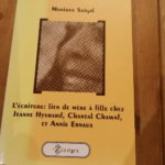 L’écriture : Lien De Mère À Fille Chez Jeanne Hyvrard Chantal Chawaf Et Annie Ernaux – Monique Saigal