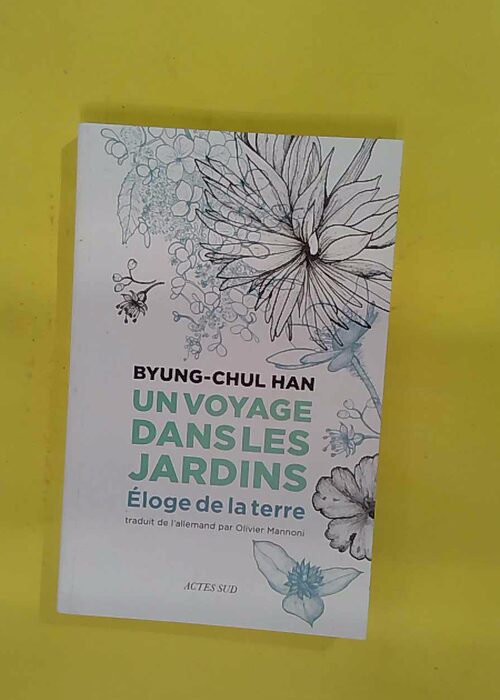 Un voyage dans les jardins – Éloge de ... Un voyage dans les jardins – Éloge de ...