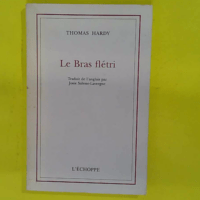 Le Bras flétri – Thomas Hardy Le Bras flétri - Thomas Hardy