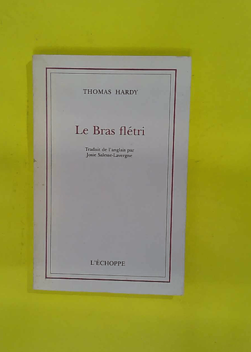 Le Bras flétri – Thomas Hardy Le Bras flétri – Thomas Hardy