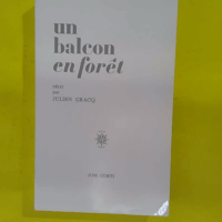 Un balcon en forêt – Julien Gracq Un balcon en forêt - Julien Gracq