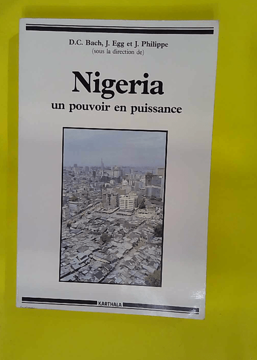 Le Nigeria un pouvoir en puissance – Da... Le Nigeria un pouvoir en puissance – Da...