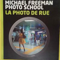 La Photo De Rue – Michael FREEMAN La Photo De Rue - Michael FREEMAN
