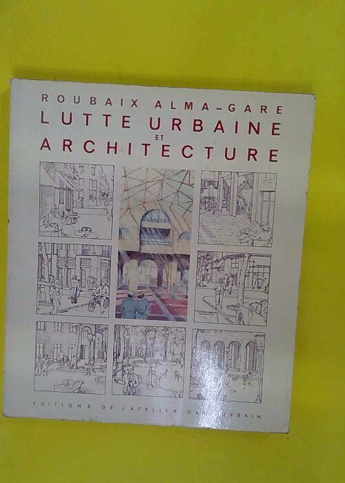 Roubaix alma-gare lutte urbaine et architectu... Roubaix alma-gare lutte urbaine et architectu...