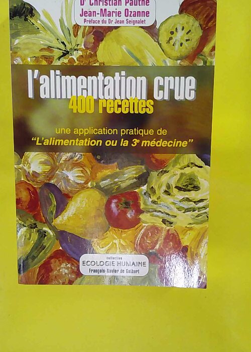L alimentation crue en 400 recettes – 4... L alimentation crue en 400 recettes – 4...