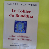 Le Collier du Bouddha - Samaël Aun Weor