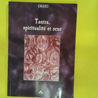 Tantra spiritualité et sexe - Osho