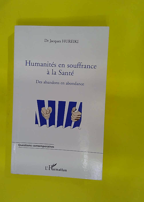 Humanités en souffrance à la Santé –... Humanités en souffrance à la Santé –...