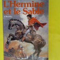 L Hermine Et Le Sable - Tome I - Montlivy - Rebourg Dominique