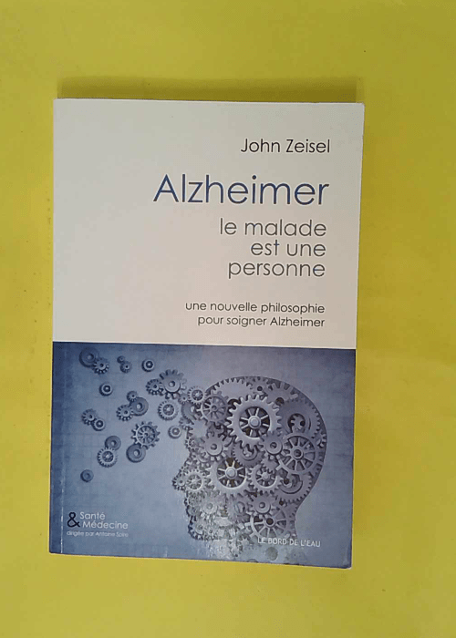 Alzheimer le malade est une personne – ... Alzheimer le malade est une personne – ...
